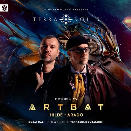 Tomorrowland presents ARTBAT at Terra Solis Dubai – Nightlife TMLH.com Special Offers, Deals & Discounts in Turkey