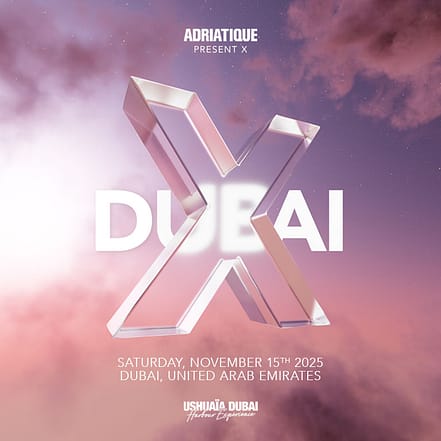 Adriatique Present X at Ushuaïa Dubai Harbour Experience in Dubai – Nightlife TMLH.com Special Offers, Deals & Discounts in Turkey