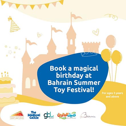 Magical Birthday at Bahrain Summer Toy Festival – Kids Events TMLH.com Special Offers, Deals & Discounts in Turkey