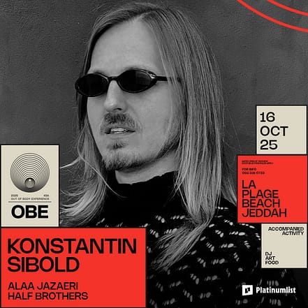 MIDNIGHT RITUALS  KONSTANTIN SIBOLD WITH OBE – IN JEDDAH – Nightlife TMLH.com Special Offers, Deals & Discounts in Turkey