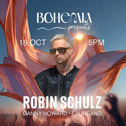 Bohemia presents Robin Schulz in Dubai – Nightlife TMLH.com Special Offers, Deals & Discounts in Turkey