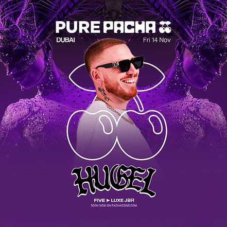 Pure Pacha with Hugel in Dubai – Nightlife TMLH.com Special Offers, Deals & Discounts in Turkey