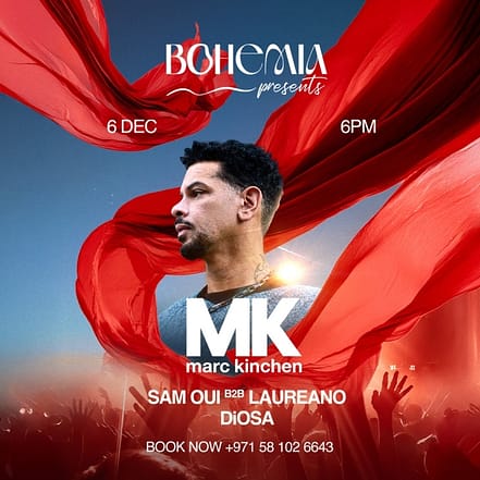 Bohemia Presents MK in Dubai – Nightlife TMLH.com Special Offers, Deals & Discounts in Turkey